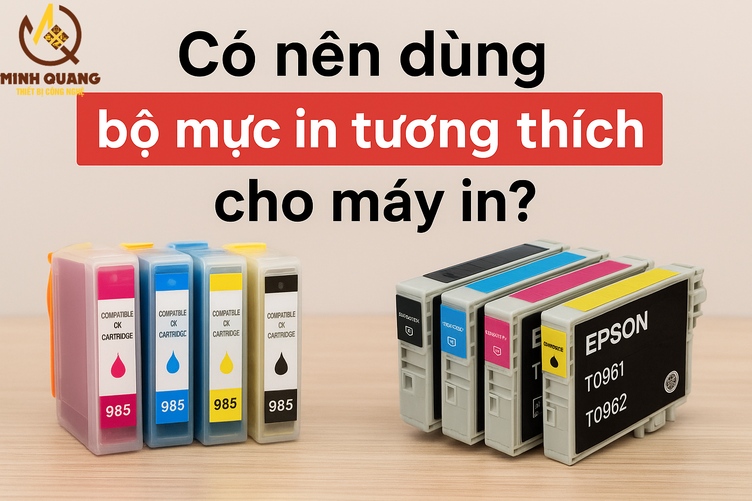 Bộ mực in tương thích và mực in chính hãng Epson đặt cạnh nhau, câu hỏi "Có nên dùng bộ mực in tương thích cho máy in?"