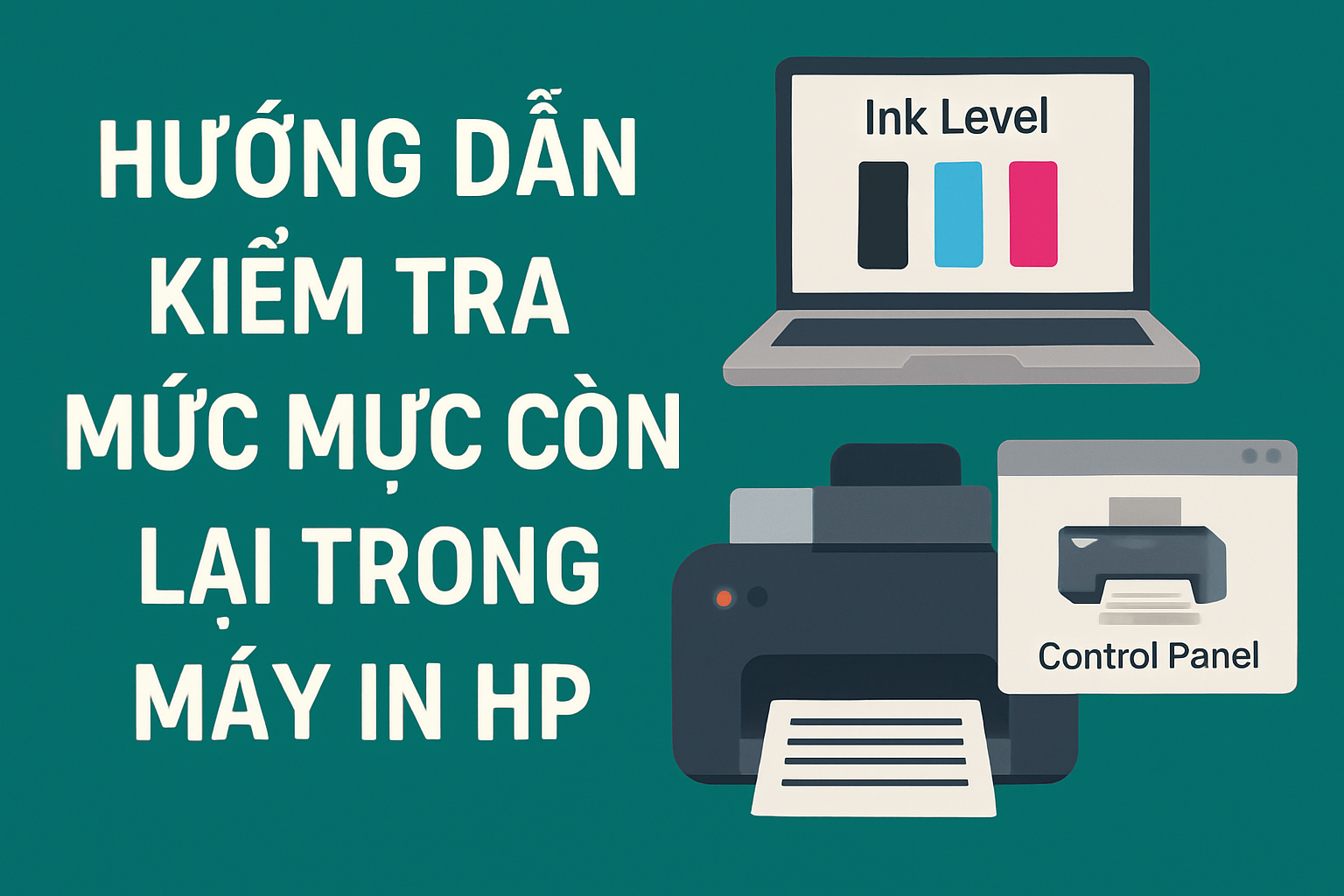 Hình ảnh minh họa kiểm tra mức mực còn lại trong máy in HP gồm laptop hiển thị mức mực, máy in HP và biểu tượng Control Panel.