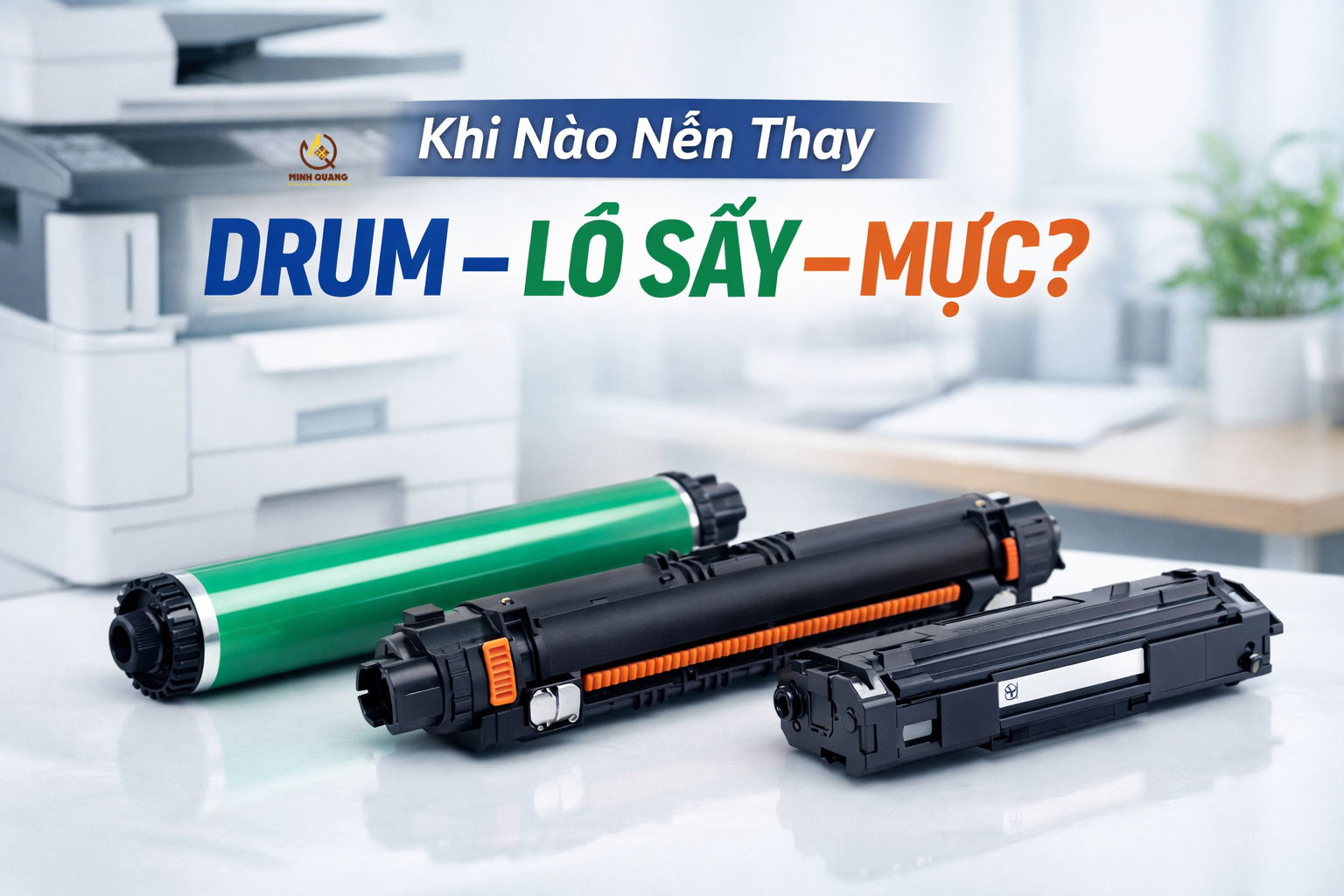 Khi nào nên thay drum lô sấy mực máy photocopy để tránh hỏng máy và đảm bảo chất lượng bản in.