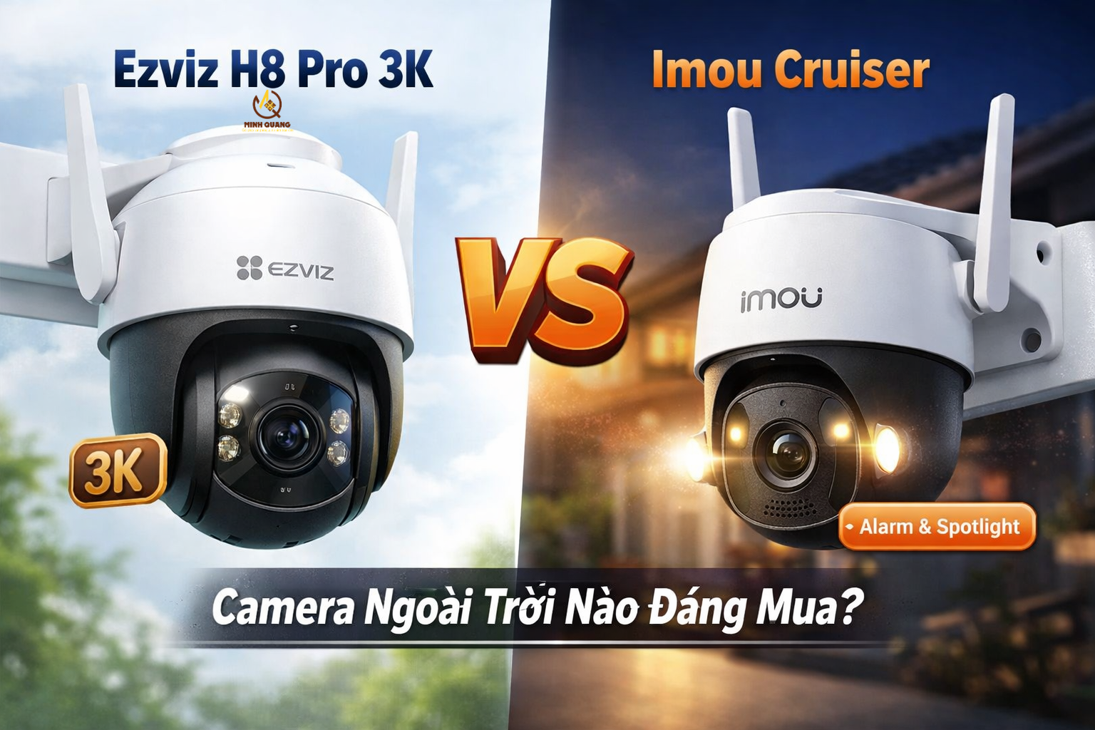 so sánh ezviz h8 pro 3k vs imou cruiser camera ngoài trời tốt nhất.