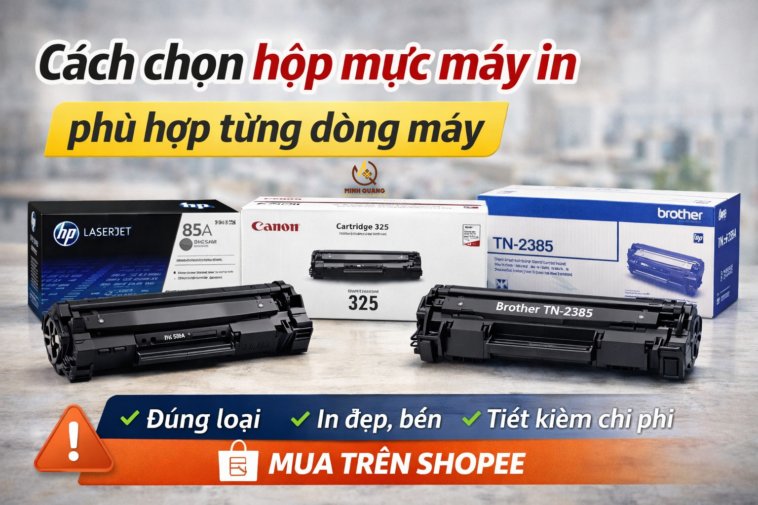 Cách chọn hộp mực máy in phù hợp từng dòng máy HP Canon Brother đúng loại in đẹp giá rẻ Shopee.