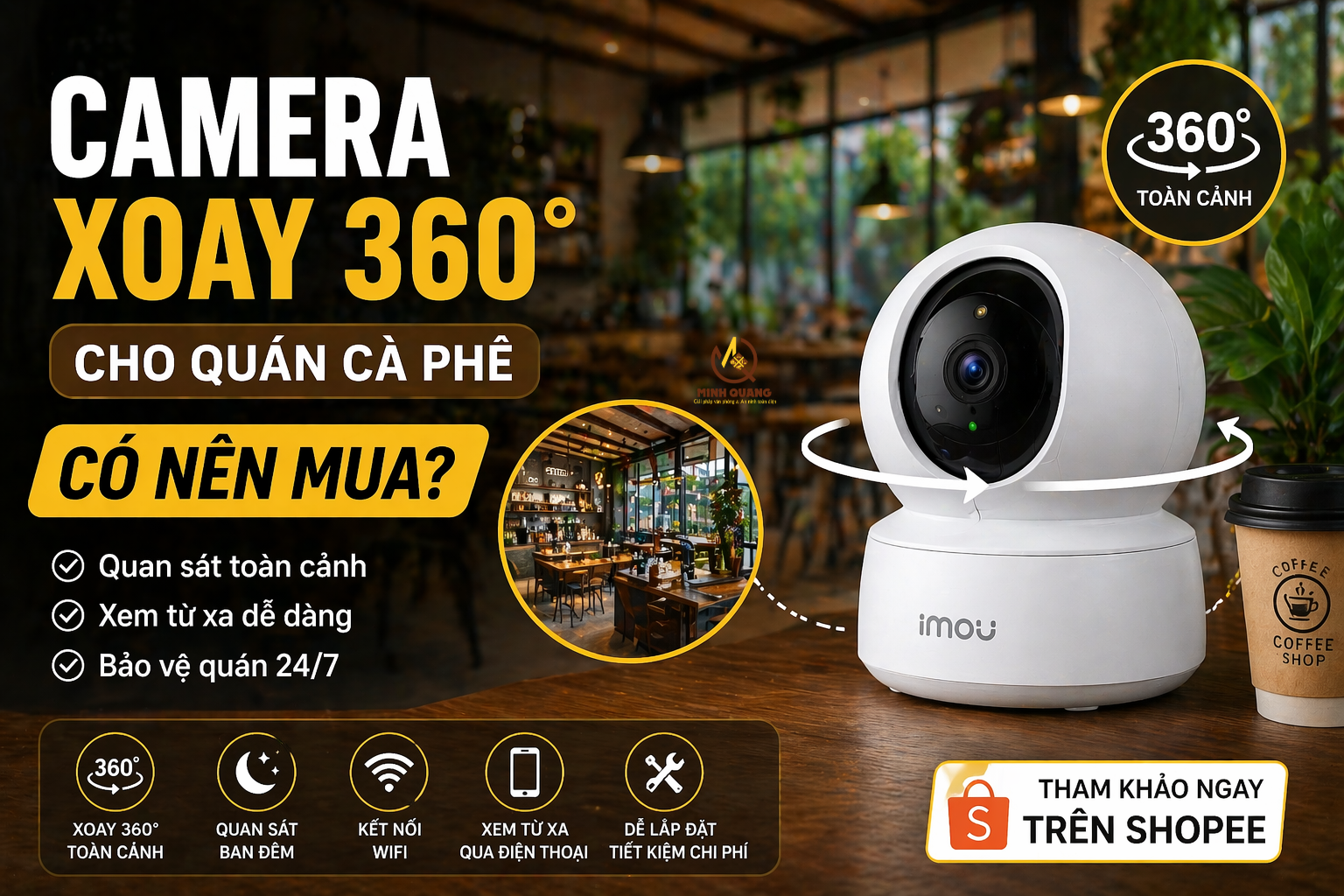 Camera xoay 360 cho quán cà phê, camera wifi góc rộng dễ lắp, quan sát toàn cảnh bán chạy Shopee 2026.
