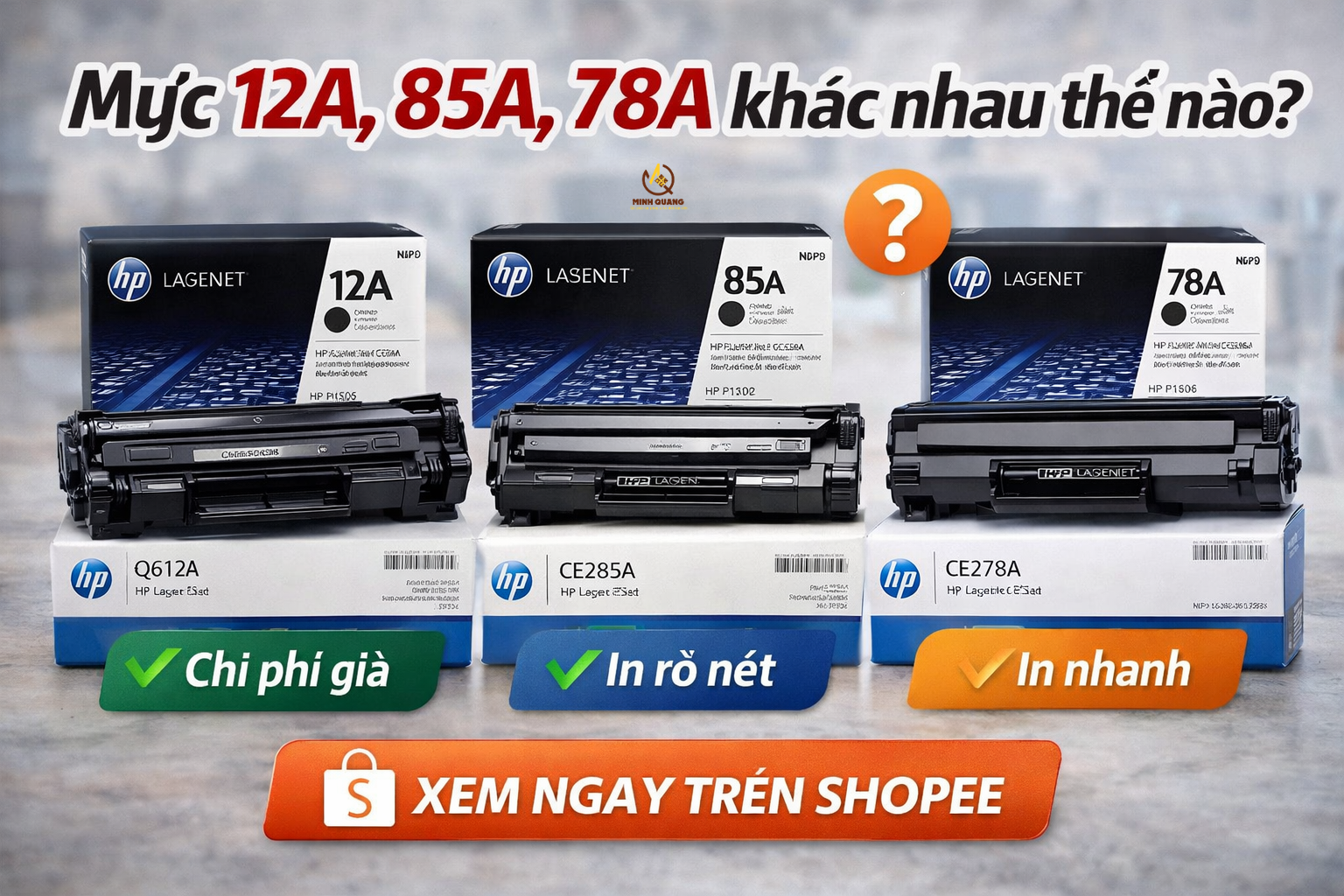 So sánh mực 12A 85A 78A khác nhau thế nào loại nào tốt in đẹp giá rẻ dùng cho máy HP mua trên Shopee.