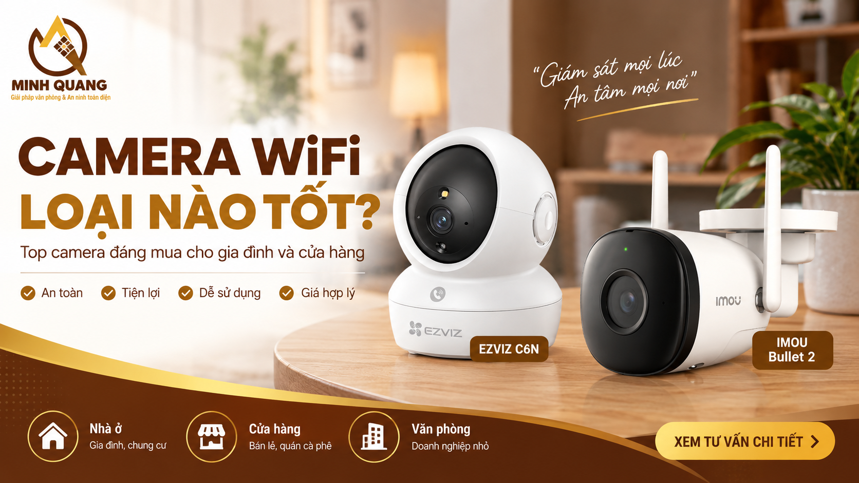 Camera WiFi EZVIZ C6N và IMOU Bullet 2 cho gia đình, cửa hàng – Minh Quang